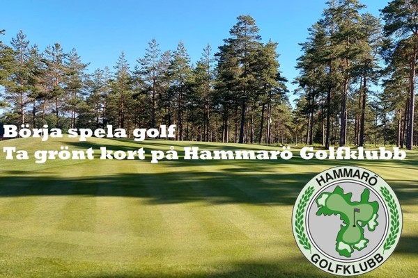 BÖRJA SPELA GOLF - TA GRÖNT KORT PÅ HAMMARÖ GOLFKLUBB