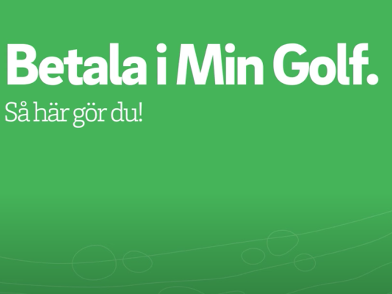 Betalning av spel- och medlemsavgift sker via Min Golf: